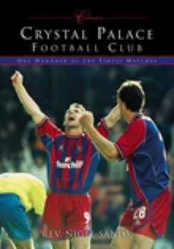 Image of Crystal Palace Fc by Rev. Nigel Sands Paperback
