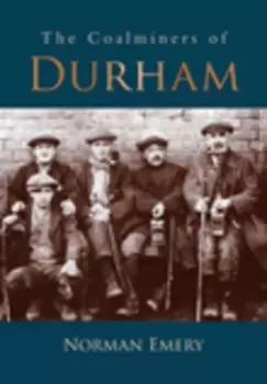 Image of The coalminers of Durham by Norman Emery