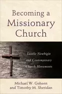 Image of becoming a missionary church lesslie newbigin and contemporary church movem