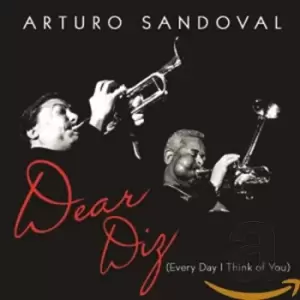 image of Arturo Sandoval - Dear Diz (Every Day I Think of You) CD