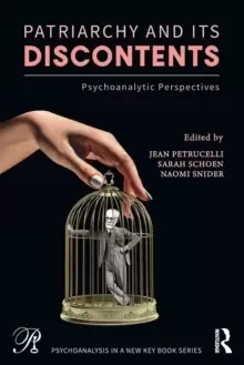 Image of Patriarchy and Its Discontents : Psychoanalytic Perspectives