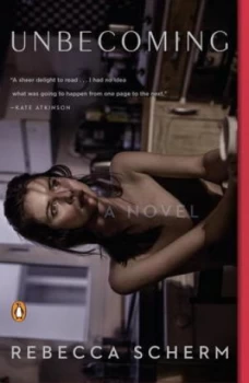 Image of Unbecoming by Rebecca Scherm Book