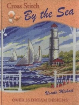 Image of Cross Stitch by the Sea by Ursula Michael Hardback