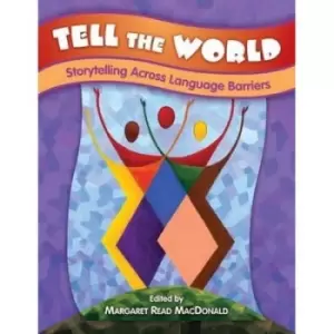 Image of Tell the world by Margaret Read MacDonald