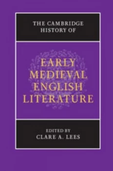 Image of The Cambridge History of Early Medieval English Literature by Clare A. Lees Hardback