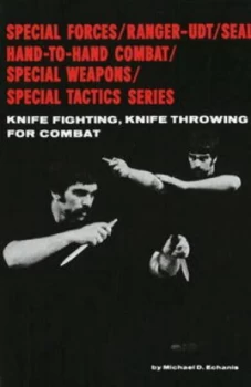 Image of Knife Fighting Knife Throwing for Combat by Michael D. Echanis Paperback