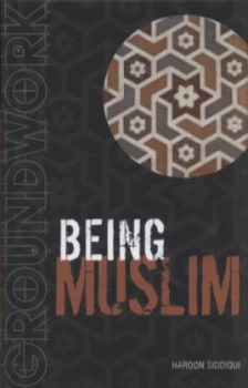 Image of Being Muslim by Haroon Siddiqui Hardback