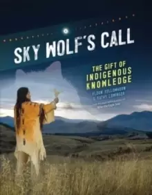 Image of Sky Wolf's Call : The Gift of Indigenous Knowledge