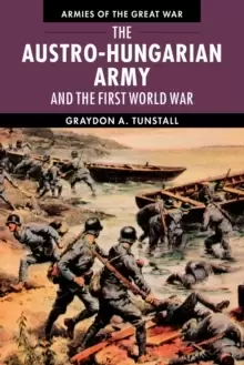 Image of The Austro-Hungarian Army and the First World War