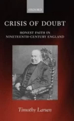 Image of crisis of doubt honest faith in nineteenth century england