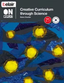 Image of Creative Curriculum through Science. Ages 5-7 by Elaine Chantler Paperback