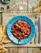Image of foolproof slow cooker 60 modern recipes that let the cooker do the work