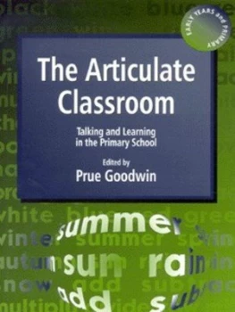 Image of The Articulate Classroom by Prue Goodwin Paperback