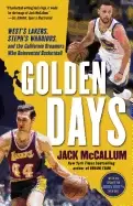 Image of golden days wests lakers stephs warriors and the california dreamers who re