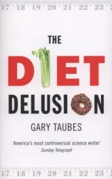 Image of The Diet Delusion by Gary Taubes Paperback