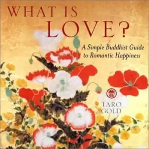 Image of What is love? by Taro Gold