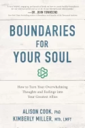 Image of boundaries for your soul how to turn your overwhelming thoughts and feeling