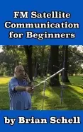 Image of fm satellite communications for beginners shoot for the sky on a budget