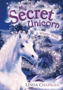 Image of My Secret Unicorn: A Winter Wish by Linda Chapman