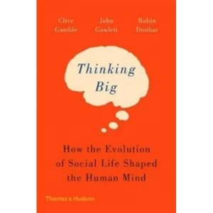 Image of Thinking Big : How the Evolution of Social Life Shaped the Human Mind