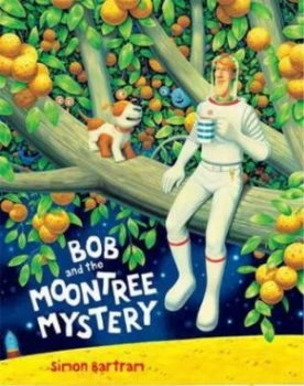 Image of Bob and the Moontree Mystery by Simon Bartram Paperback