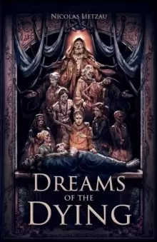 Image of Dreams of the Dying : The Dark Corners of Our Minds