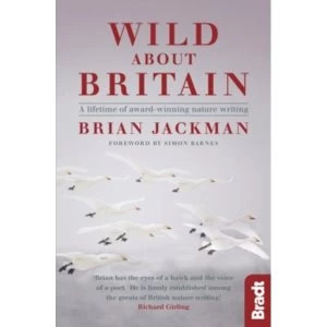 Image of Wild About Britain : A Lifetime of Award-Winning Nature Writing