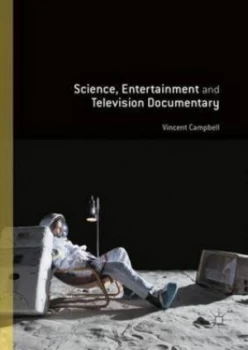 Image of Science Entertainment and Television Documentary by Vincent Campbell Hardback
