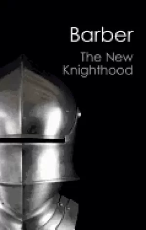 Image of new knighthood a history of the order of the temple