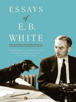 Image of Essays of E.B. White by E. B White Paperback