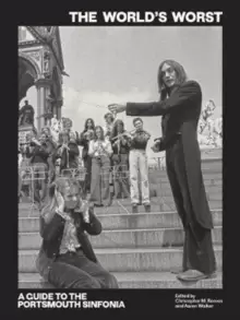 Image of The World's Worst : Guide to the Portsmouth Sinfonia