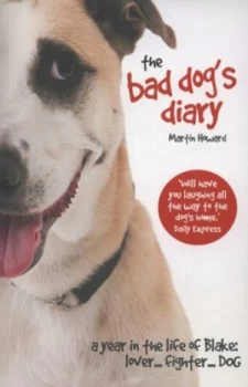 Image of The Bad Dogs Diary by Martin Howard Paperback
