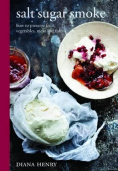 Image of Salt Sugar Smoke by Diana Henry Hardback