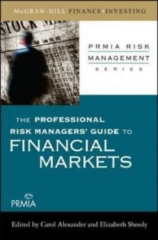 Image of The Professional Risk Managers Guide to Financial Markets by Professional Risk Managers International Association Hardback