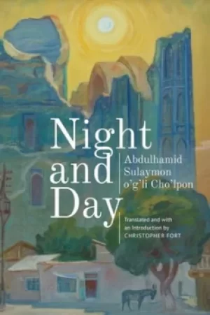 Image of Night and Day by Abdulhamid Sulaymon o'g'li Cho'lpon