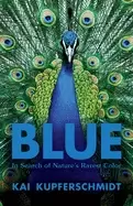 Image of blue in search of natures rarest color