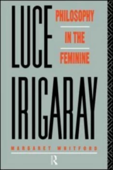 Image of Luce Irigaray by Margaret Whitford Paperback