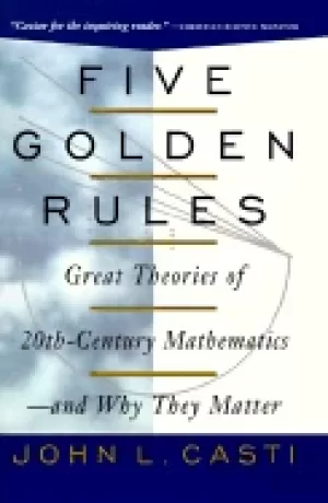 Image of five golden rules great theories of 20th century mathematics and why they m