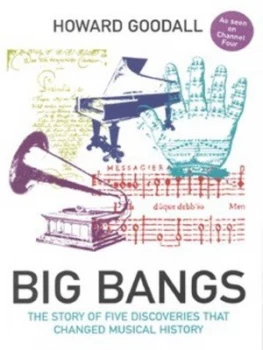 Image of Big Bangs by Howard Goodall Hardback