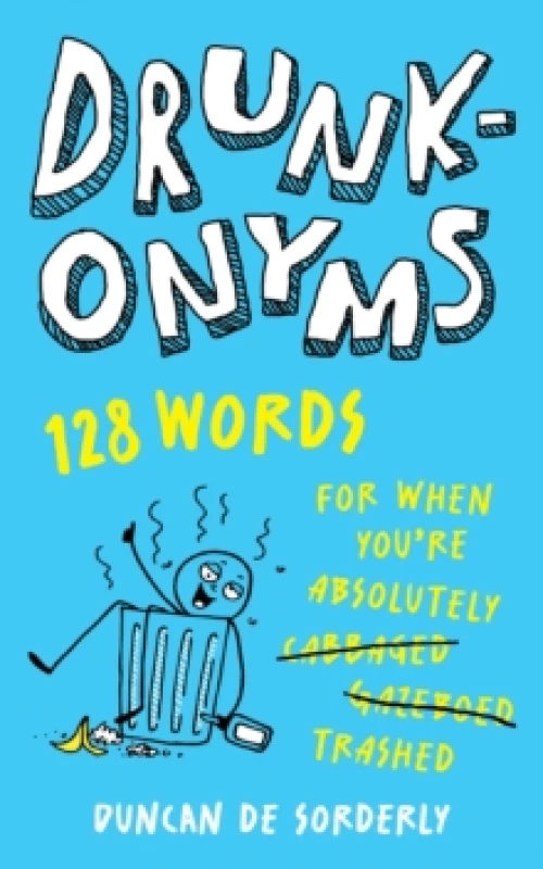 Image of Drunkonyms. Hardback. By Duncan de Sorderly Books