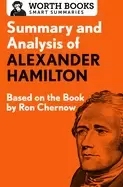 Image of summary and analysis of alexander hamilton based on the book by ron chernow
