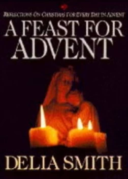 Image of A Feast for Advent by Delia Smith and Bible Reading Fellowship Book