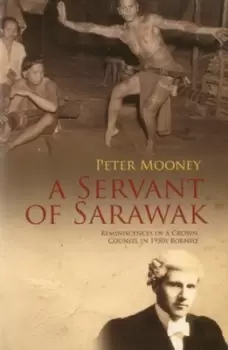 Image of A Servant of Sarawak by Peter Mooney