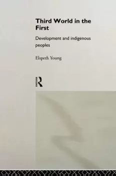 Image of Third World in the FirstDevelopment and Indigenous Peoples