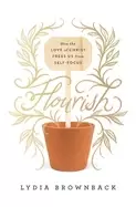 Image of flourish how the love of christ frees us from self focus