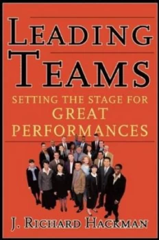 Image of Leading Teams by J. Richard Hackman Hardback