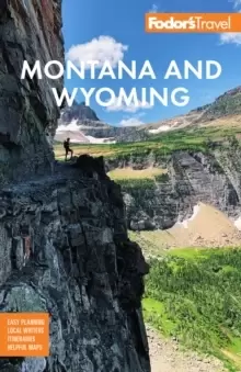 Image of Fodor's Montana and Wyoming : with Yellowstone, Grand Teton, and Glacier National Parks