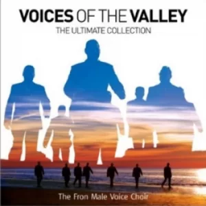 image of Fron Male Voice Choir Voices Of The Valley The Ultimate Collection CD