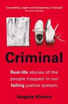 Image of Criminal : Real-life stories of the people trapped in our failing justice system