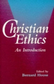 Image of Christian Ethics by Bernard Hoose Paperback